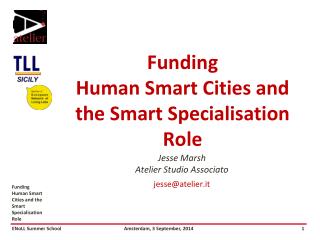 Funding Human Smart Cities and the Smart Specialisation Role