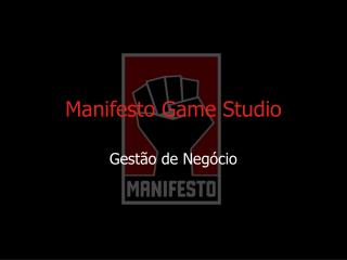 Manifesto Game Studio