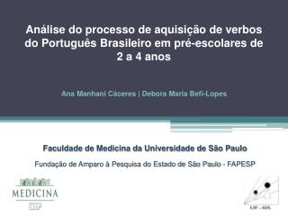 Análise do processo de aquisição de verbos do Português Brasileiro em pré-escolares de 2 a 4 anos