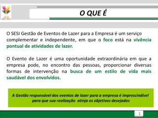 O SESI Gestão de Eventos de Lazer para a Empresa é um serviço