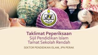 Taklimat Peperiksaan Sijil Pendidikan Islam Tamat Sekolah Rendah