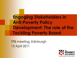 Engaging Stakeholders in Anti-Poverty Policy Development: The role of the Tackling Poverty Board