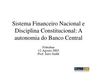 Sistema Financeiro Nacional e Disciplina Constitucional: A autonomia do Banco Central