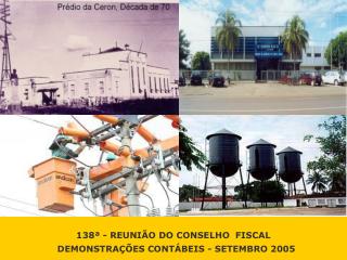 138ª - REUNIÃO DO CONSELHO FISCAL DEMONSTRAÇÕES CONTÁBEIS - SETEMBRO 2005