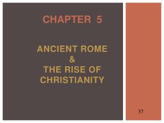 Ancient Rome &amp; the Rise of Christianity