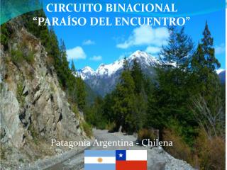 Patagonia Argentina - Chilena