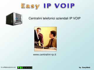 Centralini telefonici aziendali IP VOIP