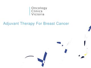 Adjuvant Therapy For Breast Cancer
