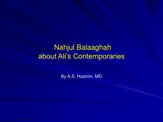 Nahjul Balaaghah about Ali’s Contemporaries