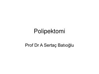 Polipektomi