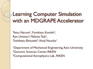 Learning Computer Simulation with an MDGRAPE Accelerator