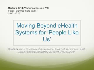 Moving Beyond eHealth Systems for ‘People Like Us’
