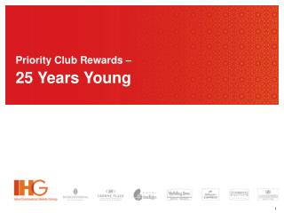 Priority Club Rewards – 25 Years Young
