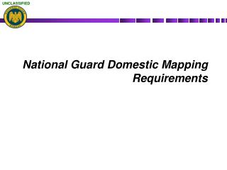 National Guard Domestic Mapping Requirements