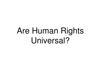Are Human Rights Universal?