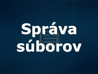 Správa súborov