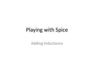 Playing with Spice