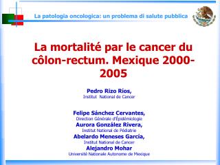 La mortalité par le cancer du côlon-rectum. Mexique 2000-2005