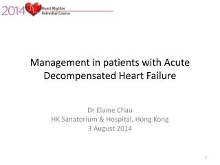 Management in patients with Acute Decompensated Heart Failure