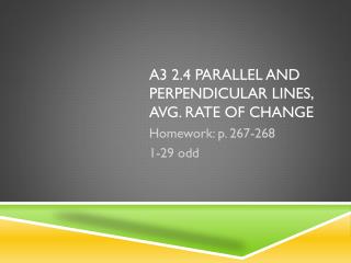 A3 2.4 Parallel and Perpendicular Lines, Avg. rate of change