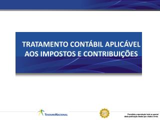 TRATAMENTO CONTÁBIL APLICÁVEL AOS IMPOSTOS E CONTRIBUIÇÕES