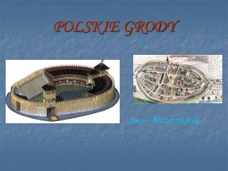 POLSKIE GRODY