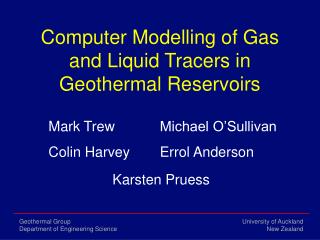 Computer Modelling of Gas and Liquid Tracers in Geothermal Reservoirs