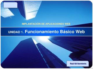 UNIDAD 1. Funcionamiento Básico Web