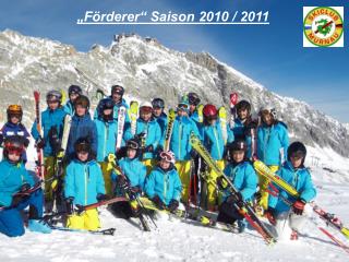 „Förderer“ Saison 2010 / 2011