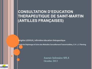 CONSULTATION D’EDUCATION THERAPEUTIQUE DE SAINT-MARTIN (ANTILLES FRANÇAISES)