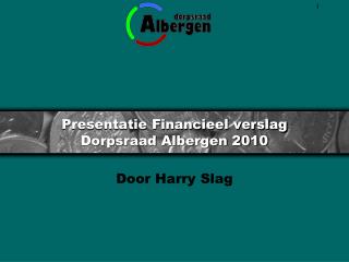 Presentatie Financieel verslag Dorpsraad Albergen 2010