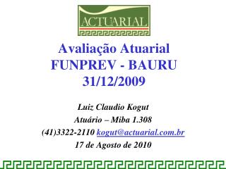 Avaliação Atuarial FUNPREV - BAURU 31/12/2009