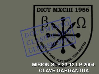 MISION SLP 33-12 LP 2004 CLAVE GARGANTUA