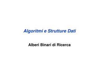 Algoritmi e Strutture Dati