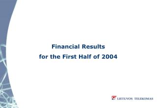 Financial Results for the First Half of 2004