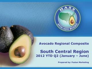 Avocado Regional Composite South Central Region 2012 YTD Q2 (January – June)