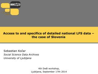 Access to and specifics of detailed national LFS data – the case of Slovenia