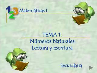 TEMA 1: Números Naturales: Lectura y escritura