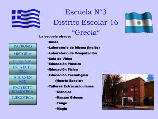 Escuela N°3 Distrito Escolar 16 “Grecia”