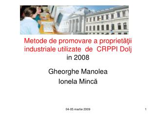 Metode de promovare a propriet ăţii industriale utilizate de CRPPI Dolj in 2008