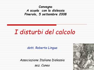 Convegno A scuola con la dislessia Pinerolo, 5 settembre 2008