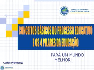 CONCEITOS BÁSICOS DO PROCESSO EDUCATIVO E OS 4 PILARES DA EDUCAÇÃO