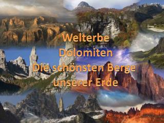 Welterbe Dolomiten Die schönsten Berge unserer Erde