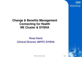 Change &amp; Benefits Management Connecting for Health NE Cluster &amp; SYSHA
