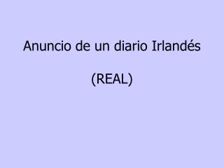 Anuncio de un diario Irlandés (REAL)