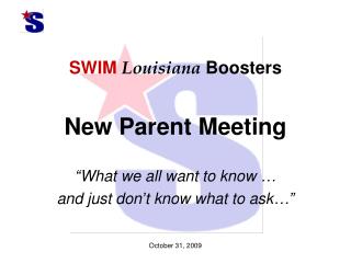 SWIM Louisiana Boosters New Parent Meeting “What we all want to know …