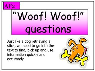 “ Woof! Woof! ” questions