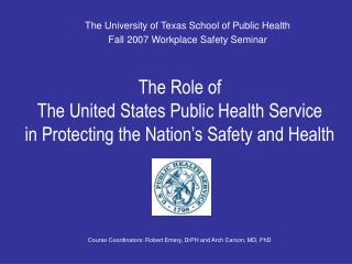 The Role of The United States Public Health Service in Protecting the Nation’s Safety and Health