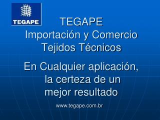 TEGAPE Importación y Comercio Tejidos Técnicos