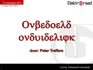 Onbedoeld onduidelijk door: Peter Treffers